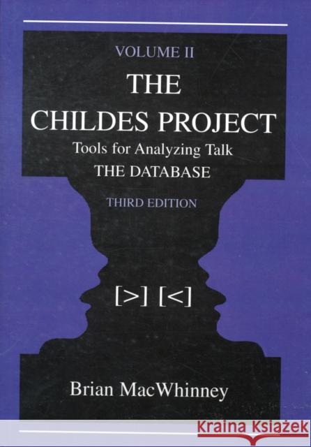 The Childes Project : Tools for Analyzing Talk,  Volume II: the Database Brian Macwhinney 9780805835724 Lawrence Erlbaum Associates