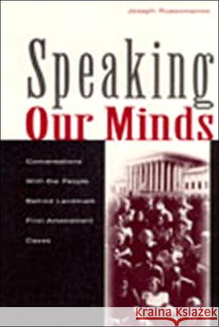 Speaking Our Minds: Conversations with the People Behind Landmark First Amendment Cases Russomanno, Joseph 9780805837674 Lawrence Erlbaum Associates