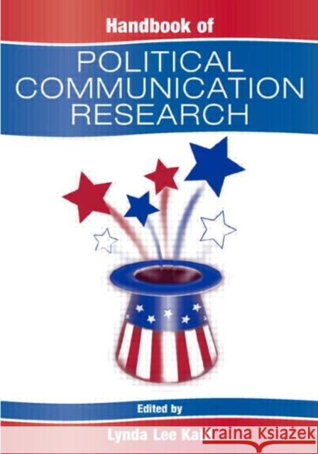 Handbook of Political Communication Research Lynda Lee Kaid 9780805837742 Lawrence Erlbaum Associates