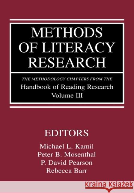 Methods of Literacy Research: The Methodology Chapters from the Handbook of Reading Research, Volume III Kamil, Michael L. 9780805838077 Lawrence Erlbaum Associates