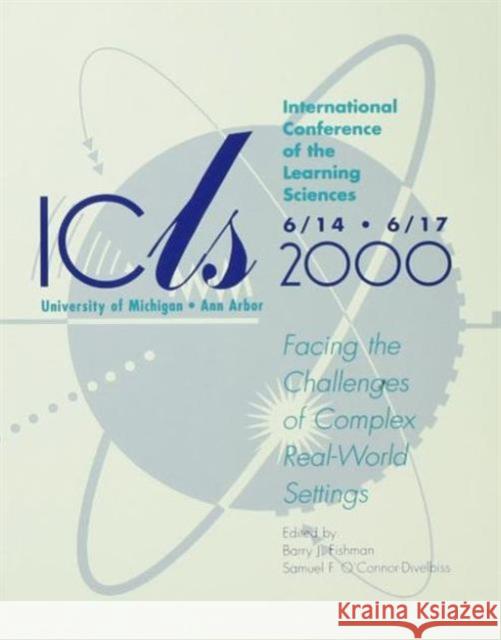 International Conference of the Learning Sciences: Facing the Challenges of Complex Real-World Settings Fishman, Barry J. 9780805838145 Lawrence Erlbaum Associates