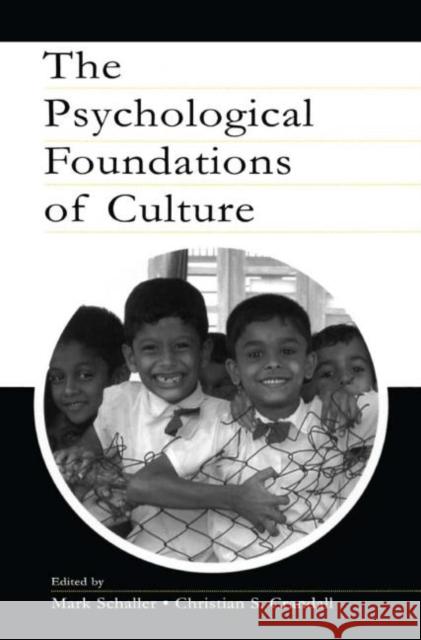 The Psychological Foundations of Culture Schaller                                 Mark Schaller Christian S. Crandall 9780805838404