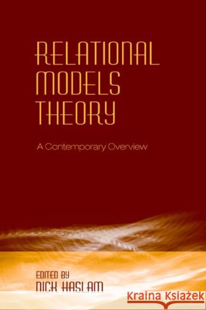 Relational Models Theory: A Contemporary Overview Haslam, Nick 9780805839159 Lawrence Erlbaum Associates
