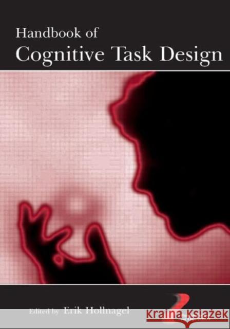 Handbook of Cognitive Task Design David LeBlanc Dobson Hollnagel                                Erik Hollnagel 9780805840032 CRC