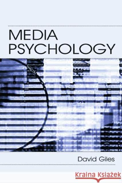 Media Psychology David C. Giles 9780805840490 Lawrence Erlbaum Associates