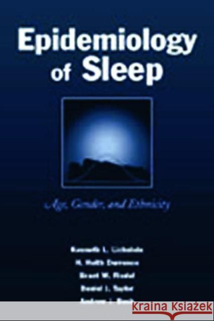 Epidemiology of Sleep: Age, Gender, and Ethnicity Lichstein, Kenneth L. 9780805840803 Lawrence Erlbaum Associates