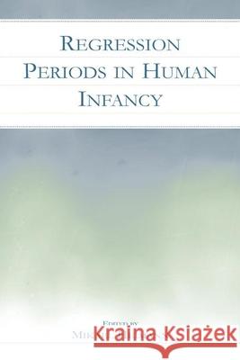 Regression Periods in Human Infancy Heimann, Mikael 9780805840988 Taylor & Francis