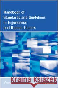 Handbook of Standards and Guidelines in Ergonomics and Human Factors Waldemar Karwowski 9780805841299 Lawrence Erlbaum Associates
