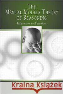 The Mental Models Theory of Reasoning: Refinements and Extensions Schaeken, Walter 9780805841831