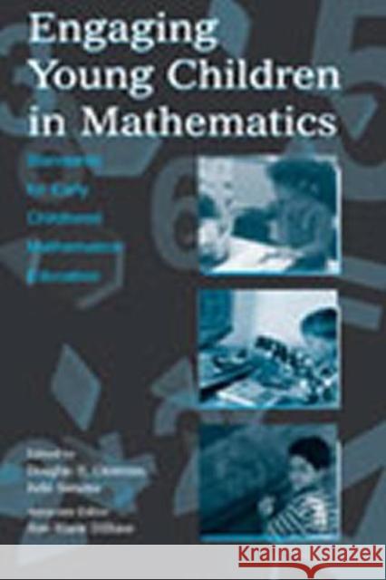 Engaging Young Children in Mathematics: Standards for Early Childhood Mathematics Education Clements, Douglas H. 9780805842104