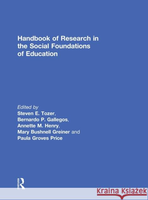 Handbook of Research in the Social Foundations of Education Tozer Steve 9780805842111 Routledge