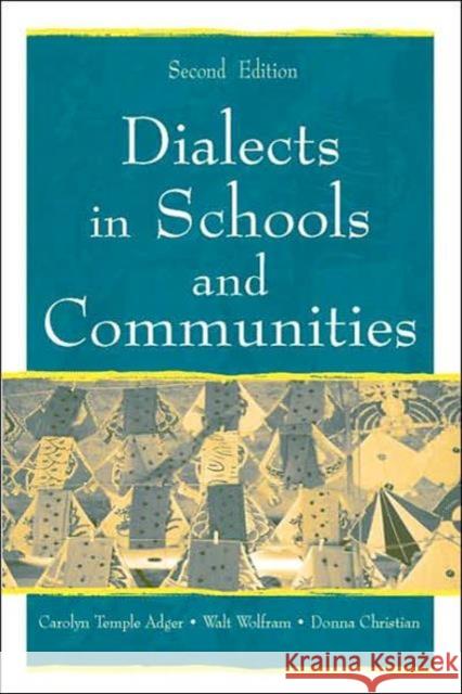 Dialects in Schools and Communities Carolyn Temple Adger Walt Wolfram Donna Christian 9780805843156