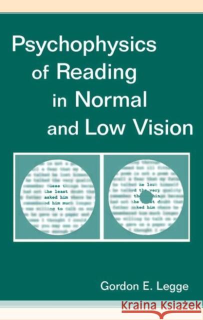 Psychophysics of Reading in Normal and Low Vision [With CDROM] Legge, Gordon E. 9780805843286 Lawrence Erlbaum Associates