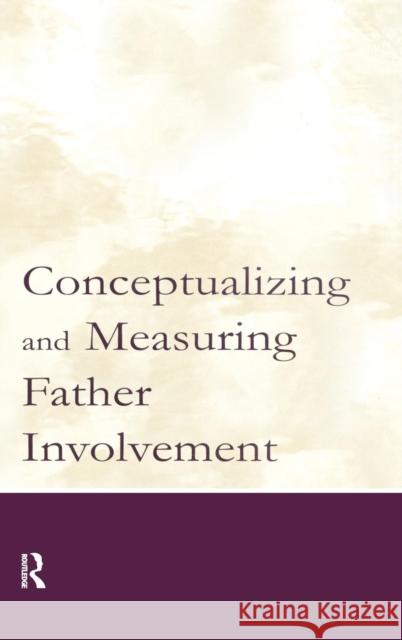 Conceptualizing and Measuring Father Involvement David E. Dobson Day                                      Randal D. Day 9780805843590 Lawrence Erlbaum Associates
