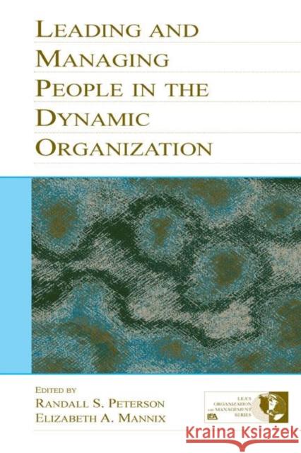 Leading and Managing People in the Dynamic Organization Edmund B. Tuttle Randal D. Day Charles Ed. Peterson 9780805843620 Lawrence Erlbaum Associates