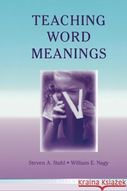 Teaching Word Meanings Steven A. Stahl William E. Nagy 9780805843644 Lawrence Erlbaum Associates