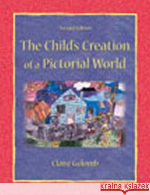 The Child's Creation of a Pictorial World Golomb, Claire 9780805843712 Lawrence Erlbaum Associates
