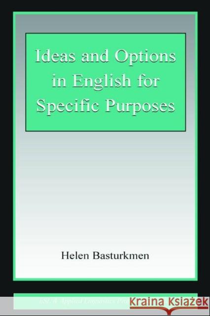 Ideas and Options in English for Specific Purposes Helen Basturkmen 9780805844184 Lawrence Erlbaum Associates