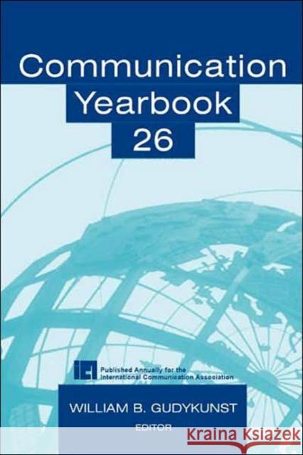 Communication Yearbook 26 William B. Gudykunst William B. Gudykunst  9780805844375 Taylor & Francis