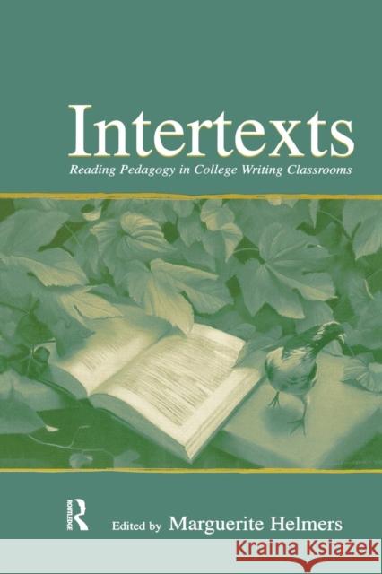 Intertexts: Reading Pedagogy in College Writing Classrooms Helmers, Marguerite 9780805844986 Lawrence Erlbaum Associates