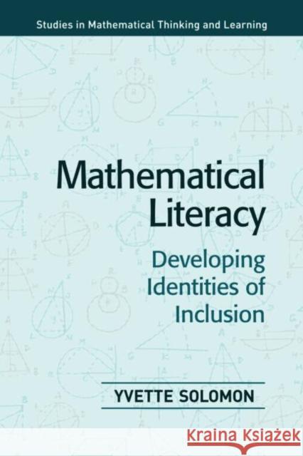 Mathematical Literacy: Developing Identities of Inclusion Solomon, Yvette 9780805846874 Taylor & Francis