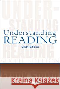 Understanding Reading: A Psycholinguistic Analysis of Reading and Learning to Read Smith, Frank 9780805847116