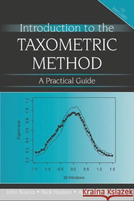 Introduction to the Taxometric Method : A Practical Guide John Ruscio Nick Haslam Ayelet Meron Ruscio 9780805847499 Lawrence Erlbaum Associates