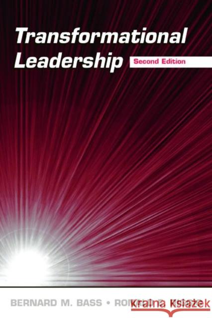 Transformational Leadership: A Comprehensive Review of Theory and Research Riggio, Ronald E. 9780805847628
