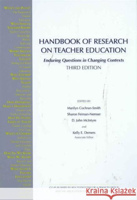 Handbook of Research on Teacher Education : Enduring Questions in Changing Contexts Cochran-Smith M. 9780805847765