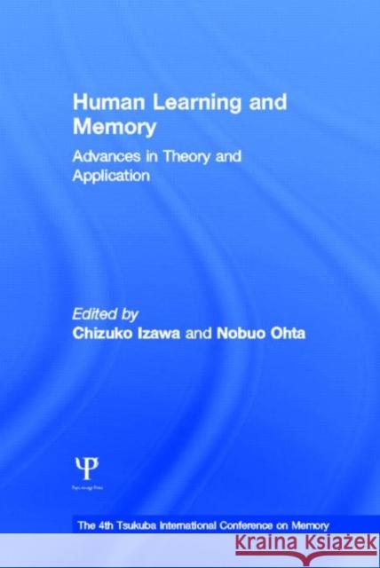 Human Learning and Memory: Advances in Theory and Applications: The 4th Tsukuba International Conference on Memory Izawa, Chizuko 9780805847888 Lawrence Erlbaum Associates