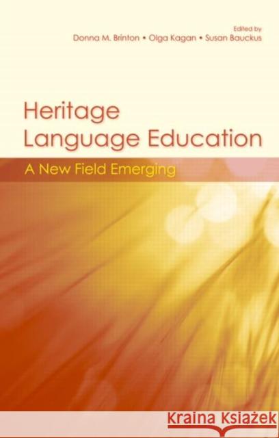 Heritage Language Education: A New Field Emerging Brinton, Donna M. 9780805848038 Lawrence Erlbaum Associates
