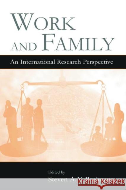 Work and Family: An International Research Perspective Poelmans, Steven A. Y. 9780805848823 Lawrence Erlbaum Associates