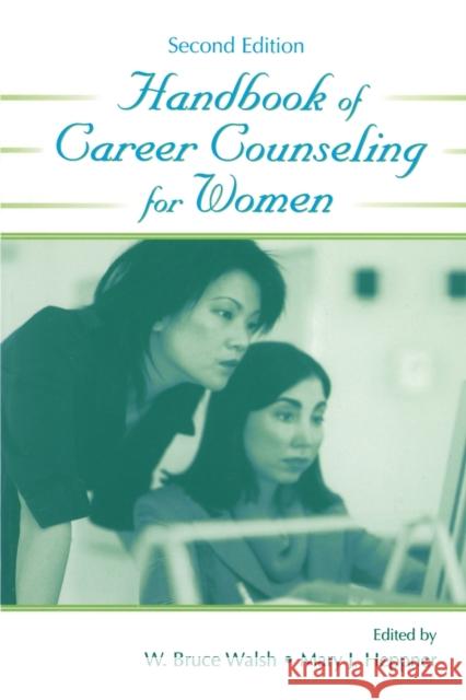 Handbook of Career Counseling for Women W. Bruce Walsh Mary J. Heppner 9780805848892 Lawrence Erlbaum Associates