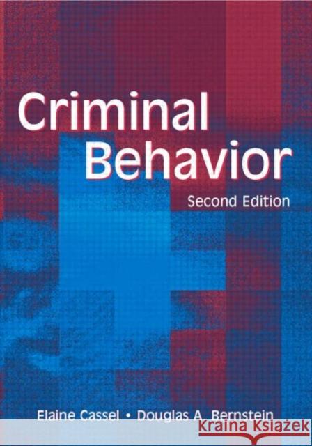 Criminal Behavior Elaine Cassel Douglas A. Bernstein 9780805848922 Lawrence Erlbaum Associates