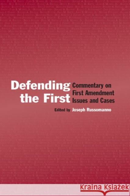 Defending the First: Commentary on First Amendment Issues and Cases Russomanno, Joseph 9780805849257 Lawrence Erlbaum Associates
