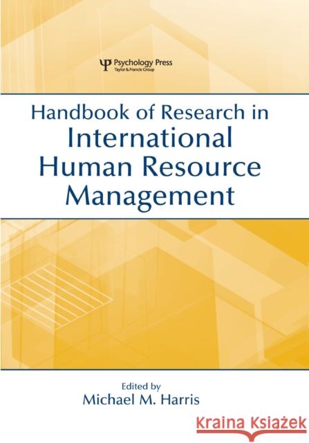 Handbook of Research in International Human Resource Management Michael M. Harris 9780805849493 Lawrence Erlbaum Associates