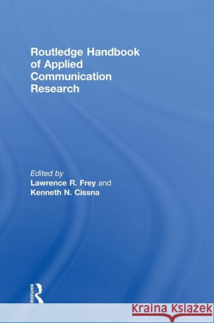 Routledge Handbook of Applied Communication Research  9780805849837 TAYLOR & FRANCIS INC