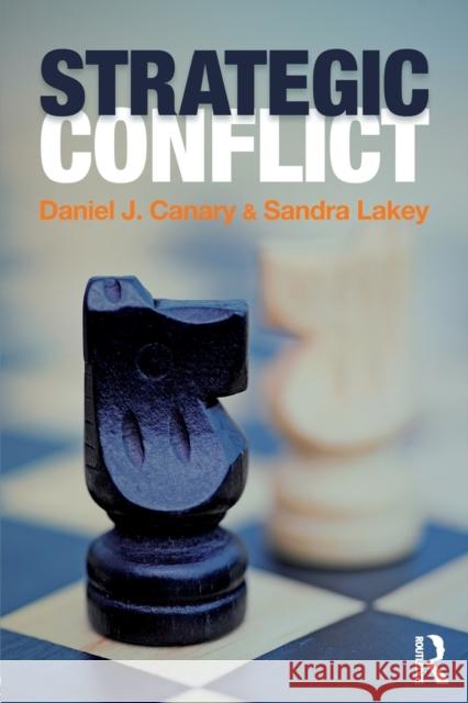 Strategic Conflict Daniel J Canary 9780805850642