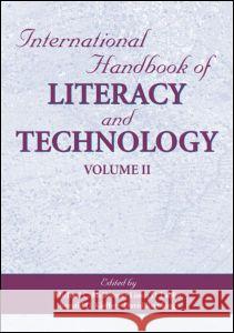 International Handbook of Literacy and Technology: Volume II Michael C. McKenna Linda D. Labbo Ronald D. Kieffer 9780805850871