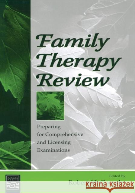 Family Therapy Review: Preparing for Comprehensive and Licensing Examinations Coombs, Robert H. 9780805851755 Lawrence Erlbaum Associates