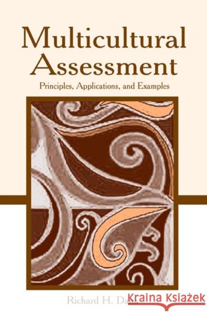 Multicultural Assessment: Principles, Applications, and Examples Dana, Richard H. 9780805852004 Lawrence Erlbaum Associates