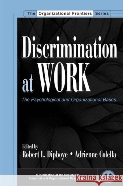 Discrimination at Work: The Psychological and Organizational Bases Dipboye, Robert L. 9780805852073 Lawrence Erlbaum Associates
