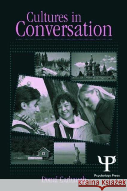 Cultures in Conversation Donal Carbaugh 9780805852332 Lawrence Erlbaum Associates