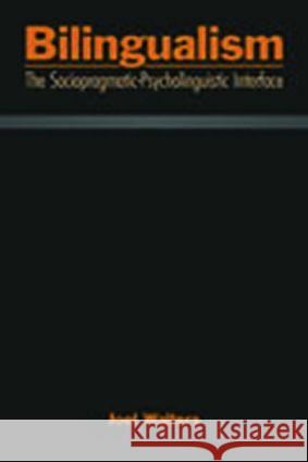 Bilingualism: The Sociopragmatic-Psycholinguistic Interface Walters, Joel 9780805852691 Lawrence Erlbaum Associates