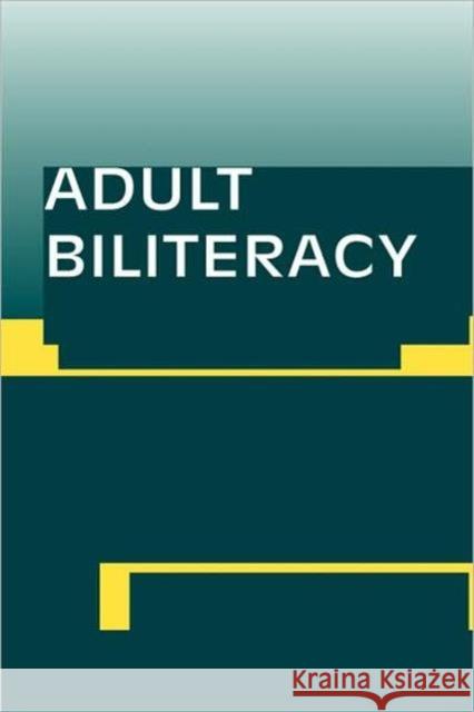 Adult Biliteracy: Sociocultural and Programmatic Responses Rivera, Klaudia M. 9780805853612 Lawrence Erlbaum Associates