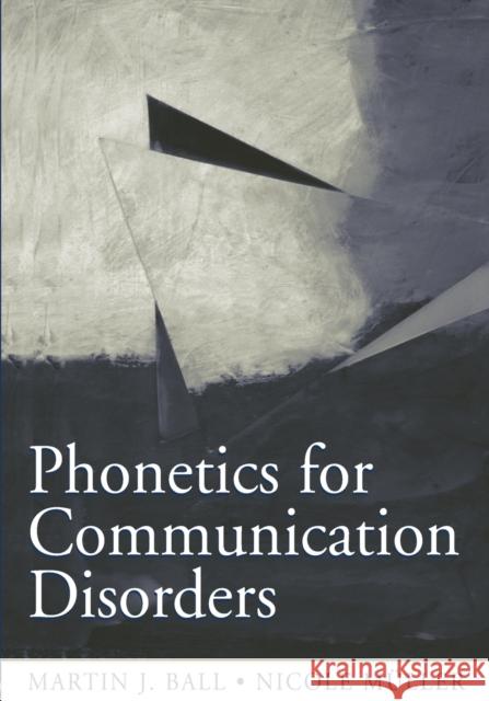 Phonetics for Communication Disorders Martin J Ball 9780805853643