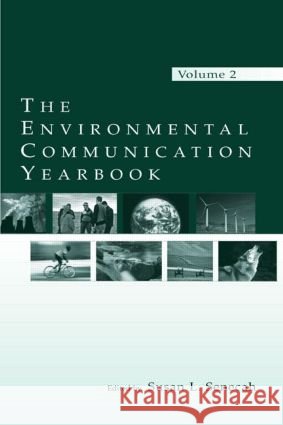 The Environmental Communication Yearbook : Volume 2 Senecah                                  Susan L. Senecah Stephen Depoe 9780805854343 Lawrence Erlbaum Associates