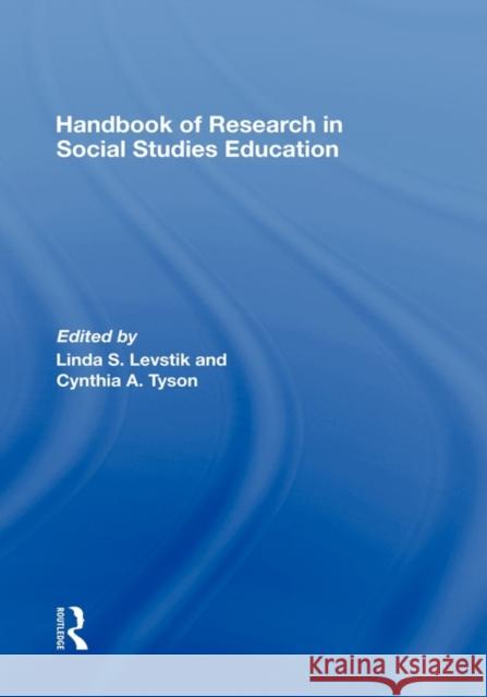 Handbook of Research in Social Studies Education Linda S. Levstik Cynthia A. Tyson  9780805855357