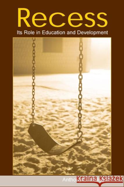 Recess: Its Role in Education and Development Pellegrini, Anthony D. 9780805855449 Lawrence Erlbaum Associates