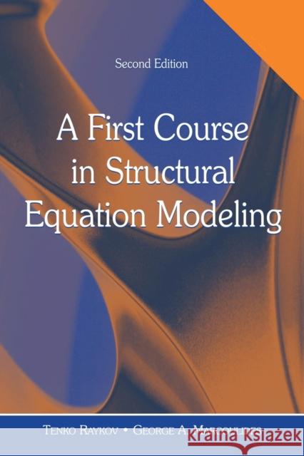 a first course in structural equation modeling  Raykov, Tenko 9780805855883
